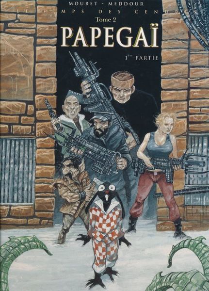 Le temps des cendres. 2. Papegaï. 1ère partie