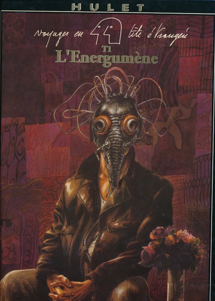 Voyage en tête étrangère. 1. L'Energumène