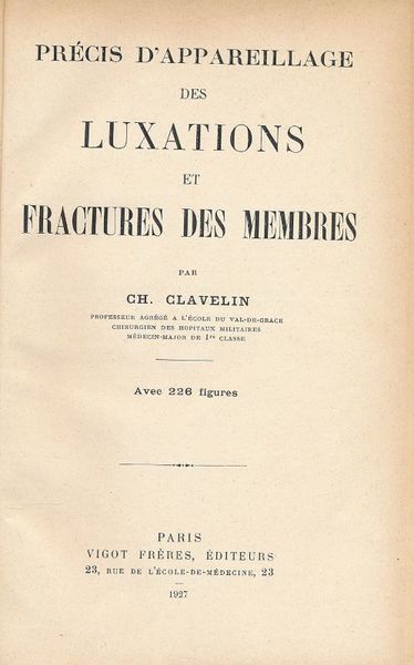 Précis d'appareillage des luxations et fractures des membres