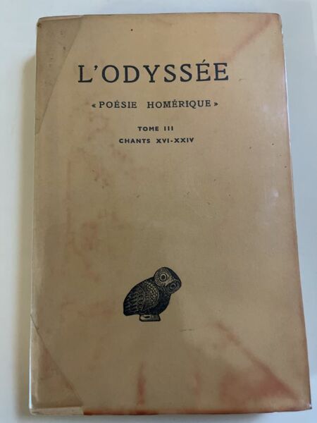 L'Odyssée "poésie homérique" Tome III. Chants XVI - XXIV