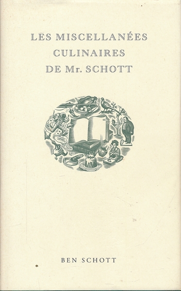 Les miscellanées culinaires de Mr. Schott