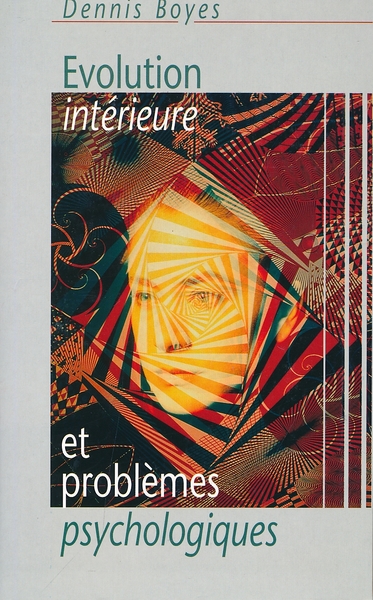 Evolution intérieure et problèmes psychologiques. Correspondances et divergencves entre les …