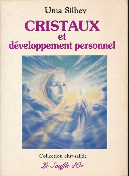 Cristaux et développement personnel. Guide pratique de développement personnel, de …