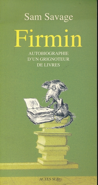 Firmin. Autobiographie d'un grignoteur de livres