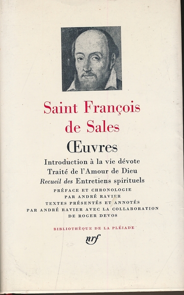 Oeuvres. Introduction à la vie dévote. Traité de l'amour de …