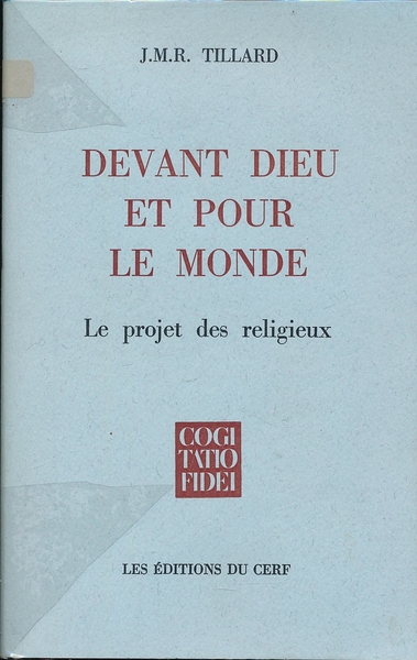 Devant Dieu et pour le Monde. Le projet des religieux