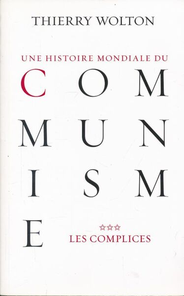 Une histoire mondiale du communisme. Tome 3 Les complices