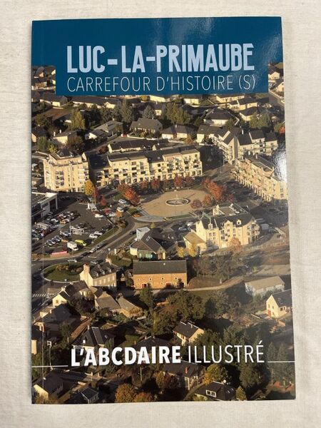 Luc - La - Primaube, carrefour d'histoire (s)