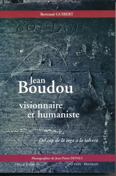 Jean Boudou, visionnaire et humaniste. Del cap de la rega …