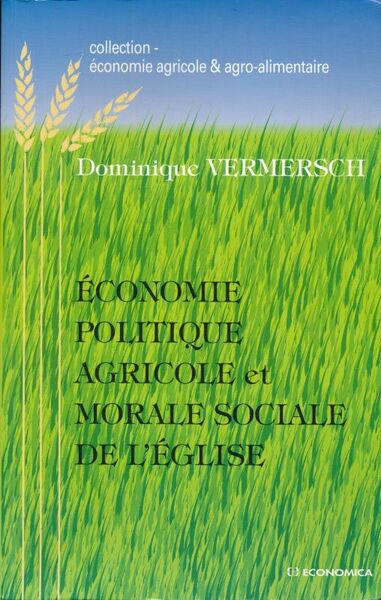 Economie politique agricole et morale sociale de l'église