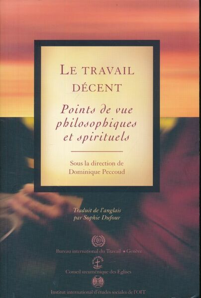 Le travail décent. Points de vue philosophiques et spirituels