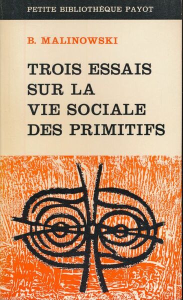 Trois essais sur la vie sociale primitive