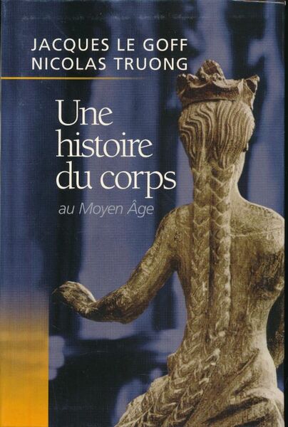 Une histoire du corps au Moyen-Age