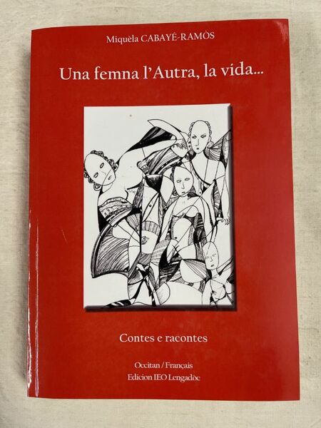 Una femne l'Autra, la vida. Contes e racontes