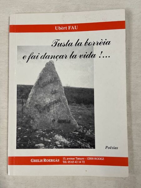 Justa la borrèia e fai dançar la vida ! . …