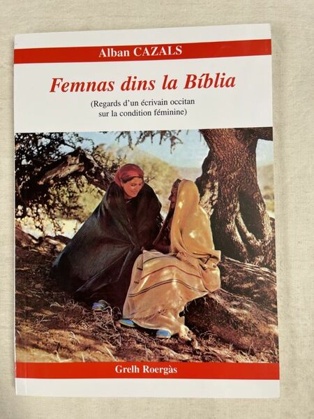 Femnas dins la Biblia. (Regards d'un écrivain occitan sur la …