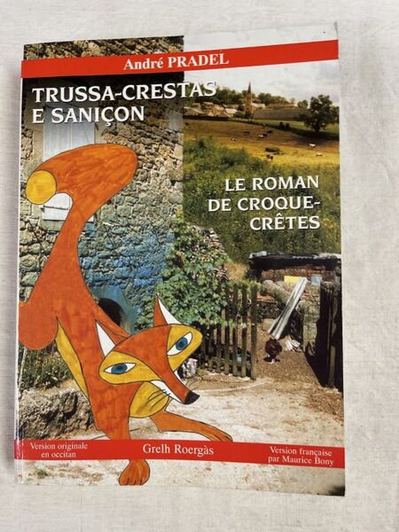 Trussa-Crestas e Saniçon. Le roman de croque-crêtes