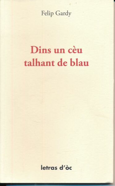 Dins un cèu talhant de blau