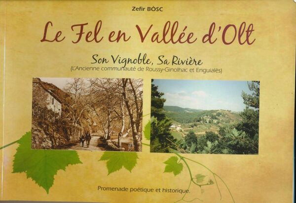 Le Fel en Vallée d'Olt. Son vignoble, sa rivière. L'ancienne …