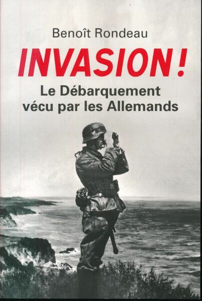 Invasion! Le débarquement vu par les Allemands