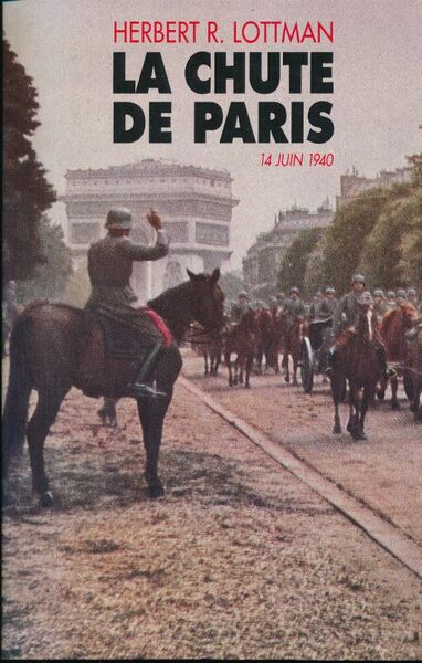 La chute de Paris. 14 juin 1940