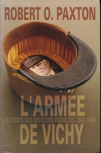 L'armée de Vichy. Le corps des officiers français 1940 - …