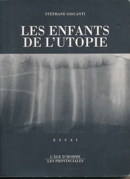 Les enfants de l'utopie. Essai