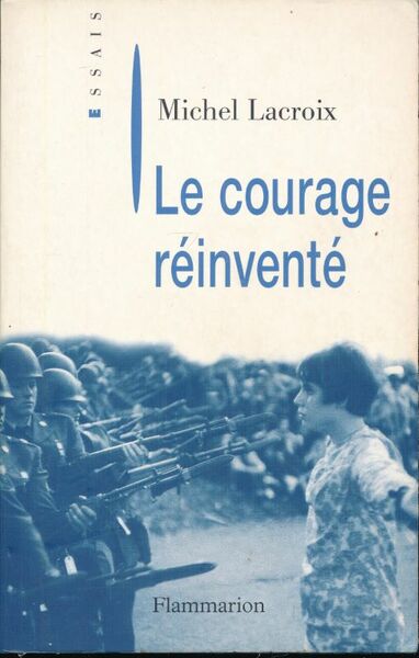 Le courage réinventé