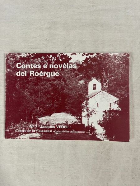 Contes e novelas del Roergue. Contes de la Castanhal. Contes …