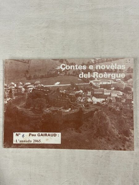 Contes e novèlas del Roergue. N°6 L'annada 2065