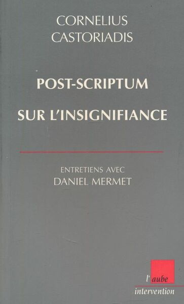 Post-Scriptum sur l'insignifiance