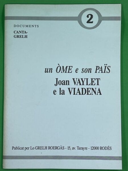 Un Ome e son Païs. Joan Vaylet e la Viadena.