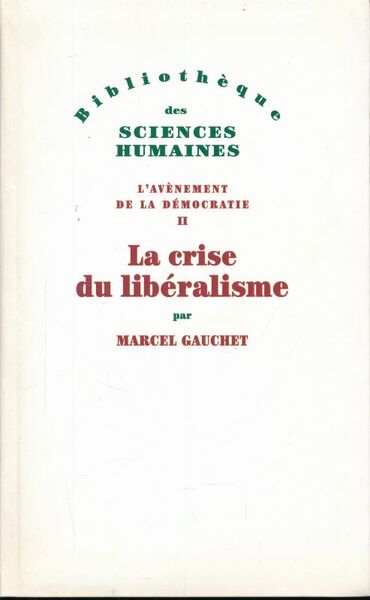 L'avènement de la Démocratie. II. La crise du libéralisme