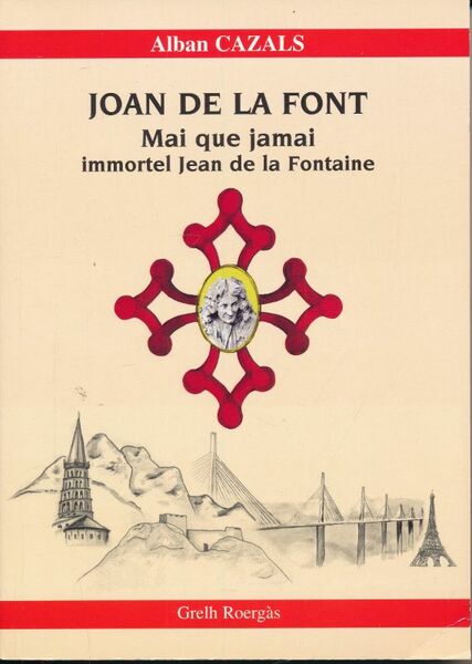 Joan de la font. Mai que jamai. Immortel Jean de …