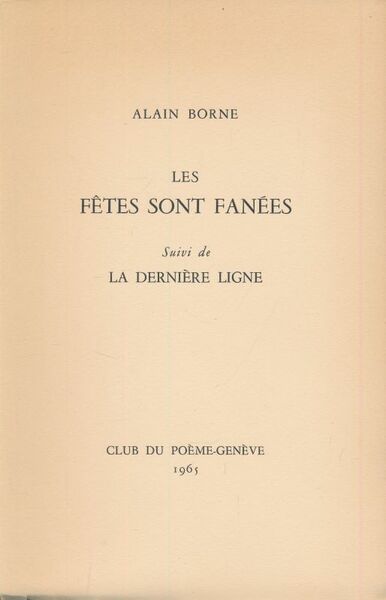 Les fêtes sont fanées suivi de La dernière ligne
