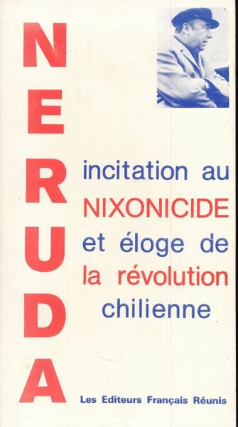 Incitation au nixoniocide et éloge de la révolution chilienne