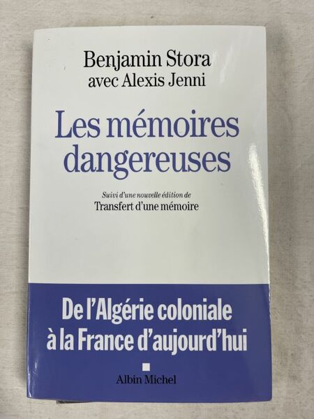 Les mémoires dangereuses suivi d'une nouvelle édition de Transfert d'une …
