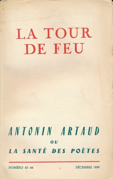 La tour de Feu. Antonin Artaud ou La santé des …