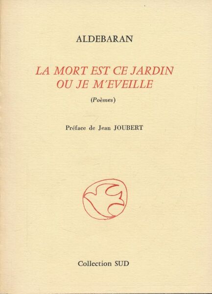 La mort est ce jardin ou je m'eveille