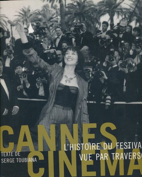 Cannes - Ciinéma. L'histoire du festival vue par Traverso