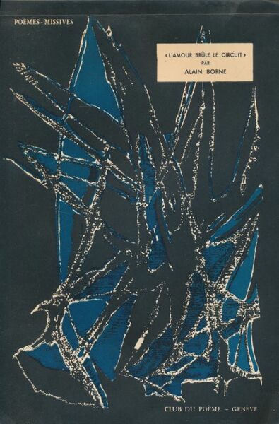 L'amour brûle le circuit. Poèmes - missives