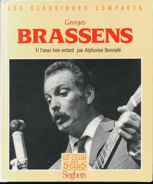 Georges Brassens. 1. L'anar bon enfant