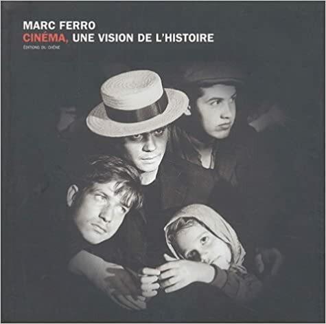 Cinéma, une vision de l'Histoire