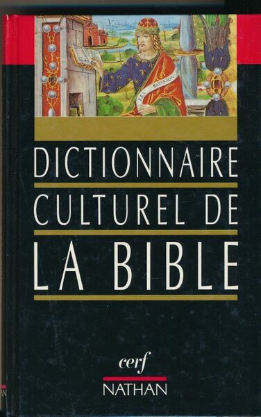 Dictionnaire culturel de la Bible