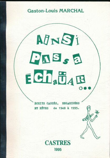 Ainsi passage Echaüar. Ecrits cassés, regardées er rêves de 1948 …