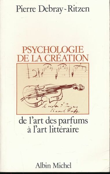 Psychologie de la création. De l'art des parfums à l'art …