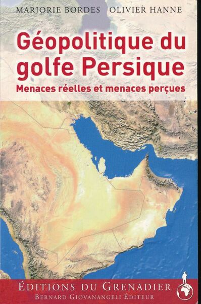 Géopolitique du golfe persique. Menaces réelles et menaces perçues