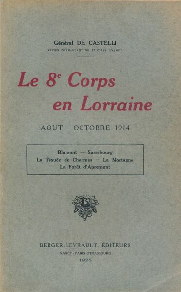 Le 8e corps en Lorraine. Août - Octobre 1914