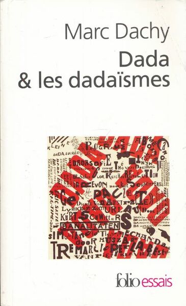 Dada & les dadaïsmes