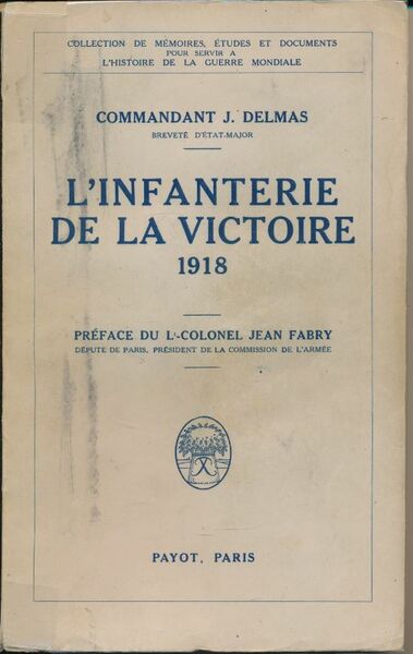 L'infanterie de la victoire. 1918